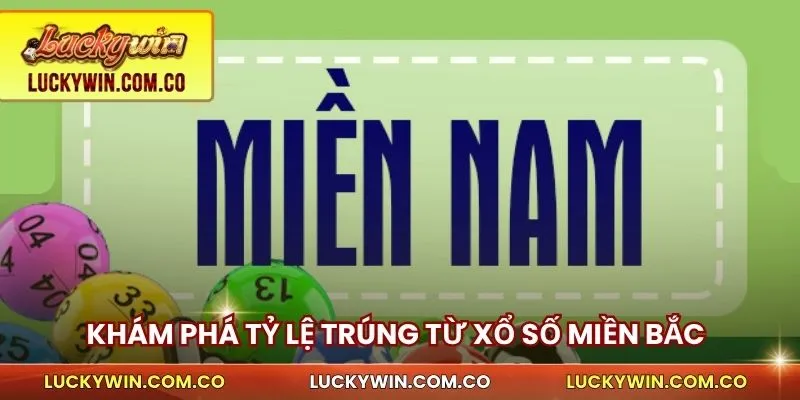 Khám phá tỷ lệ trúng cơ hội lớn từ xổ số miền Bắc