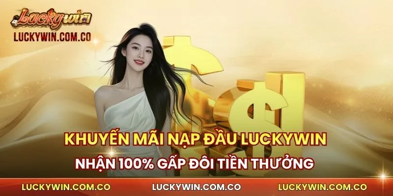 Khuyến mãi nạp đầu Luckywin