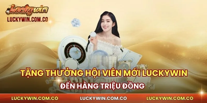 Ưu đãi tặng thưởng hội viên mới