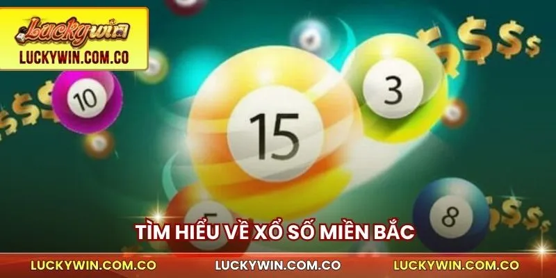 Tìm hiểu về xổ số miền Bắc